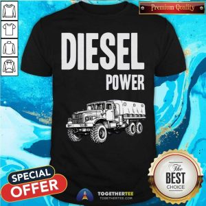 Cool Diesel Power Shirt
