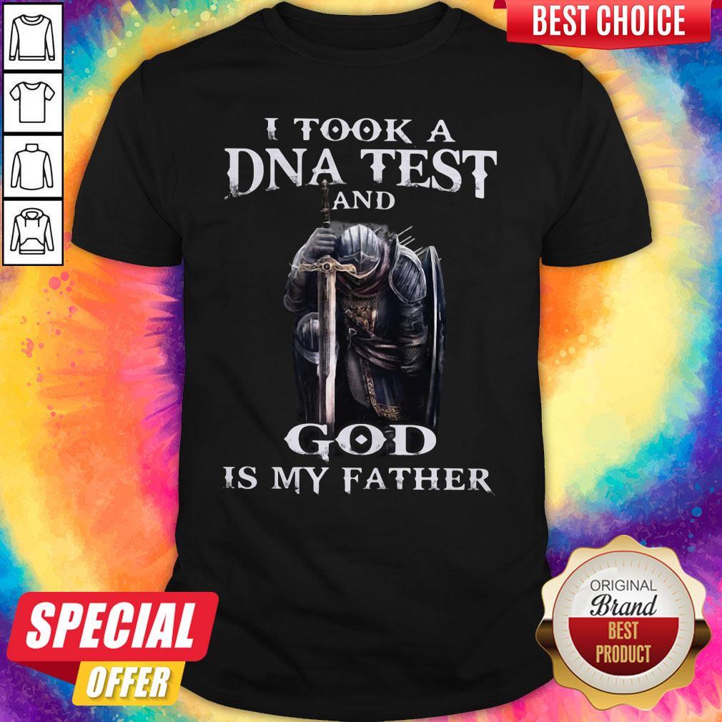 Knight Templar I Took A Dna Test And God Is My Father Shirt