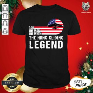 Perfect Dad The Man The Myth Hang Gliding Legend Us Flag Shirt