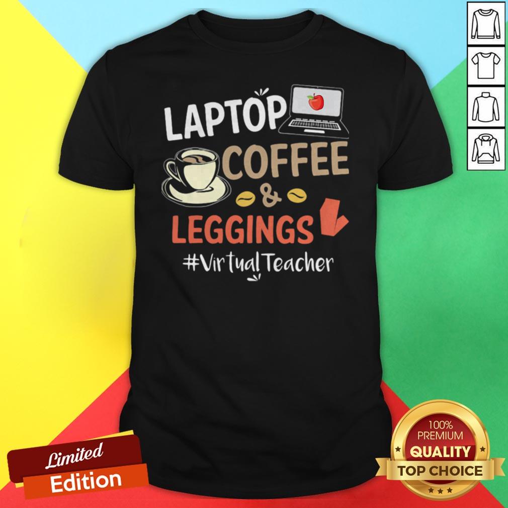 Laptop Coffee Leggings Virtual Teacher Shirt