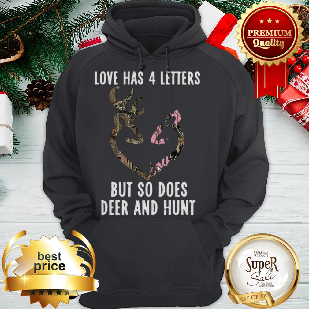 Love has 4 Letters But So Does Deer And Hunt Shirt