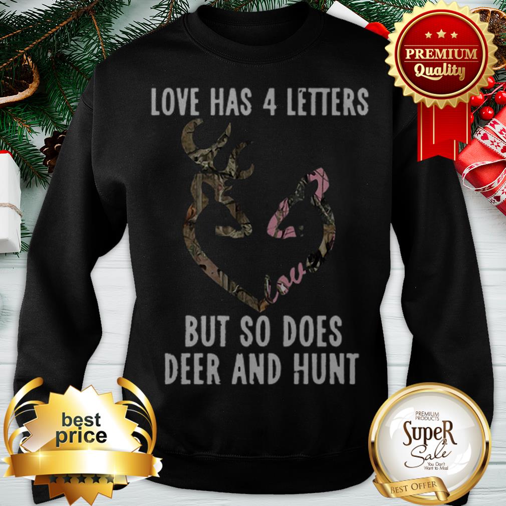 Love has 4 Letters But So Does Deer And Hunt Shirt