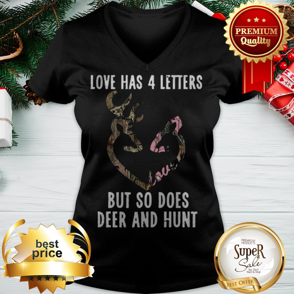 Love has 4 Letters But So Does Deer And Hunt Shirt
