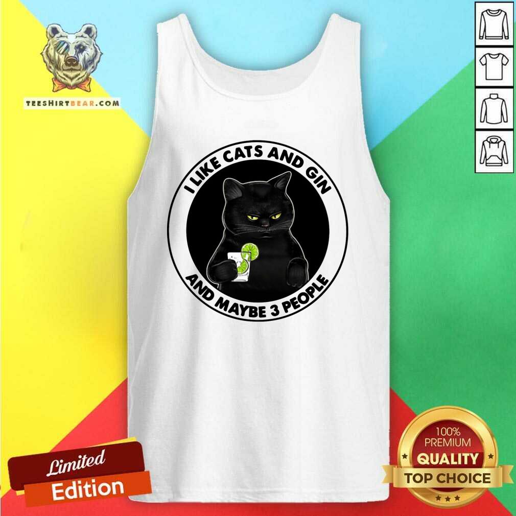 Lovely I Like Cats And Gin And Maybe 3 People Shirt