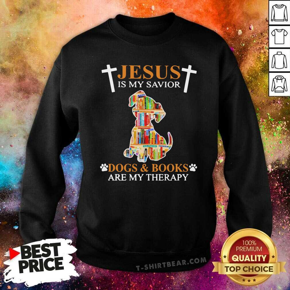 Lovely Jesus Is My Savior Dogs And Books Are My Therapy Shirt