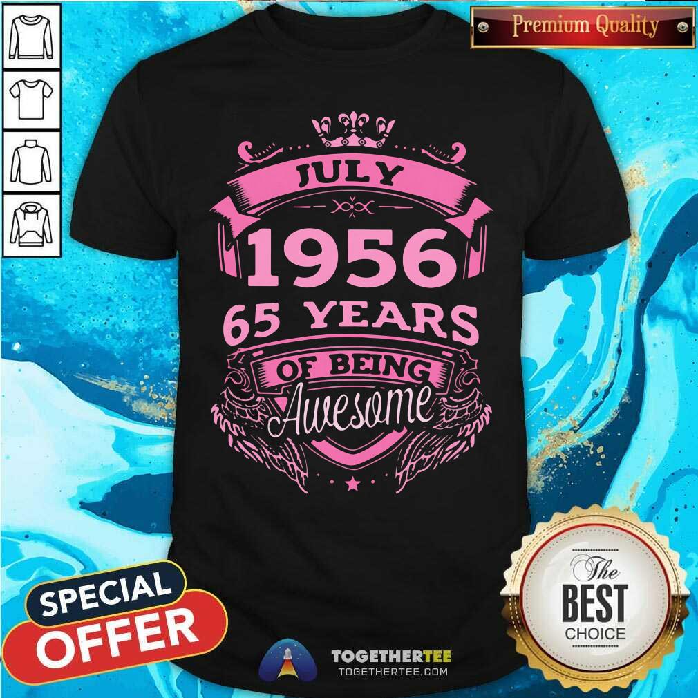 Lovely July 1956 65 Years Of Being Awesome Shirt