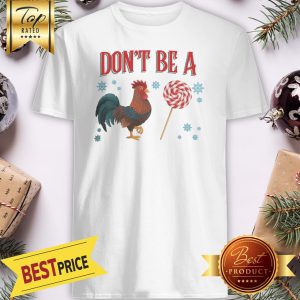 Official Rooster Candy Merry Christmas Don’t Be A Chicken shirt