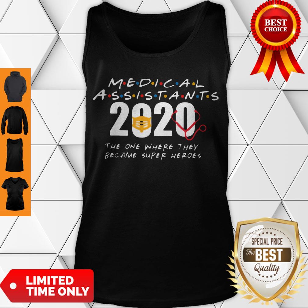 Medical Assistants 2020 The One Where They Become Superheroes Shirt
