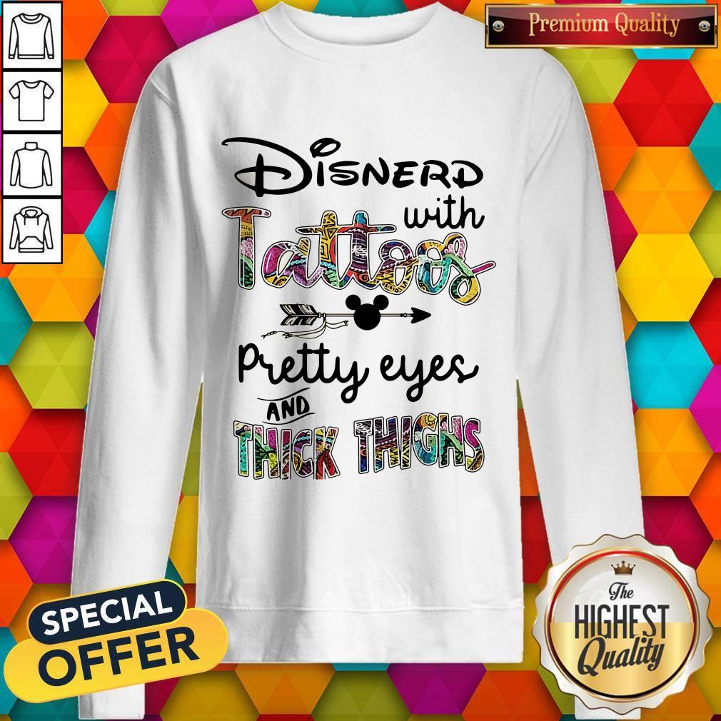 Mickey Disnerd With Tattoos Pretty Eyes And Thick Thighs Shirt