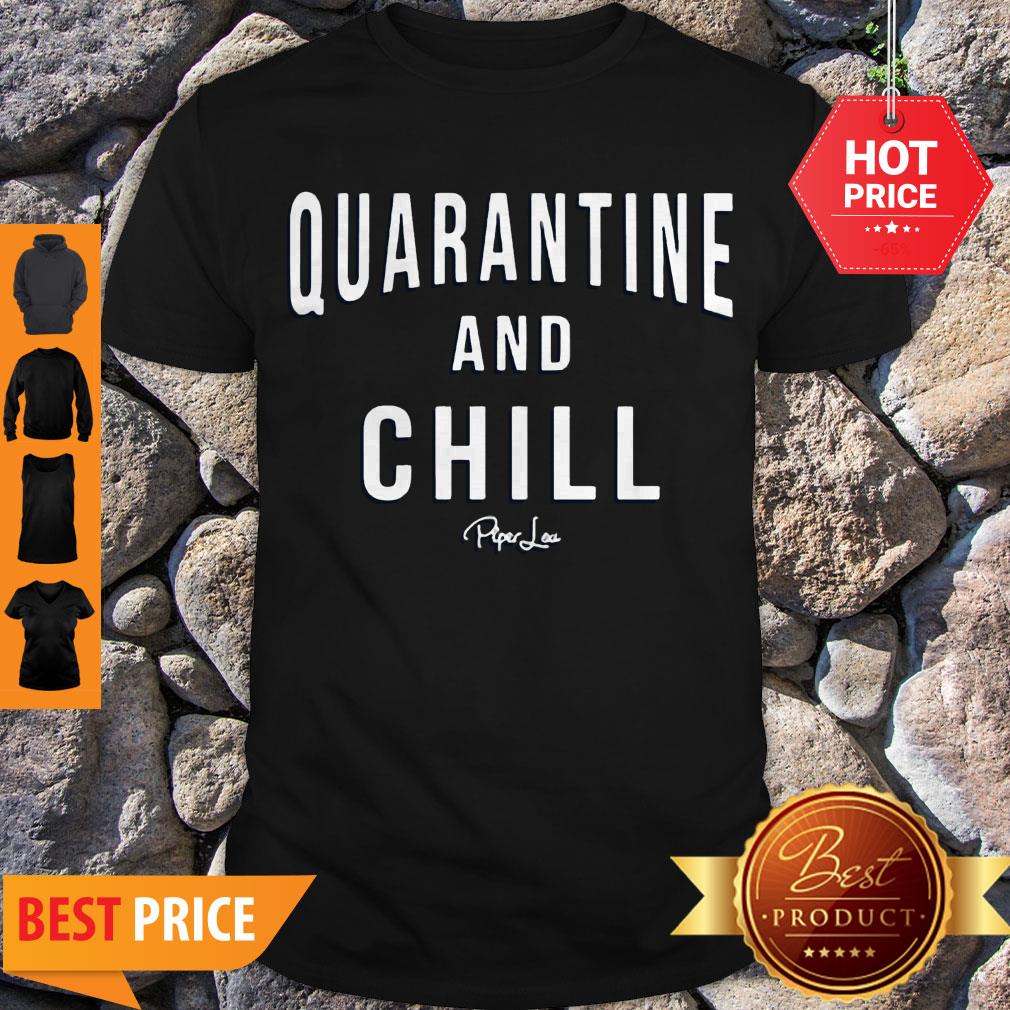 modern-quarantine-and-chill-piper-lou-shirt.jpg