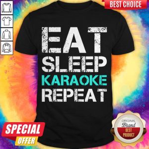 Funny Eat Sleep Karaoke Repeat Shirt