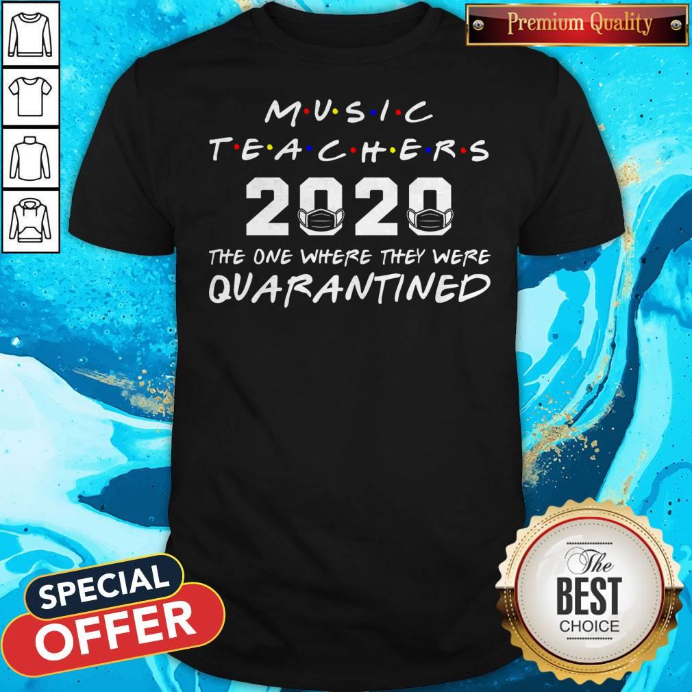 music-teachers-2020-the-one-where-they-was-quarantined-social-distancing-shirt.jpg