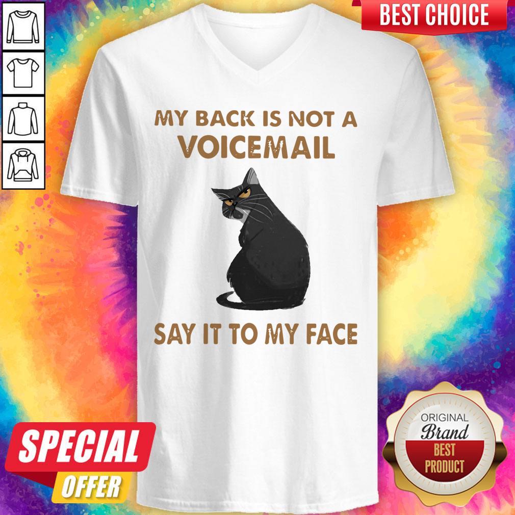 My Back Is Not A Voicemail Say It To My Face Shirt