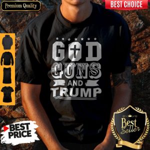 Premium God Guns And Trump Shirt