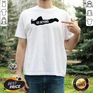 Original Go Beyond Plus Ultra Shirt