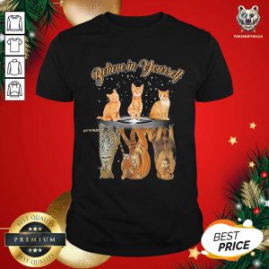 Cute Believe In Yourself Cat Reflection Water Tiger Shirt