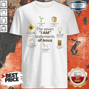 Original The Seven I Am Statements Of Jesus Shirt