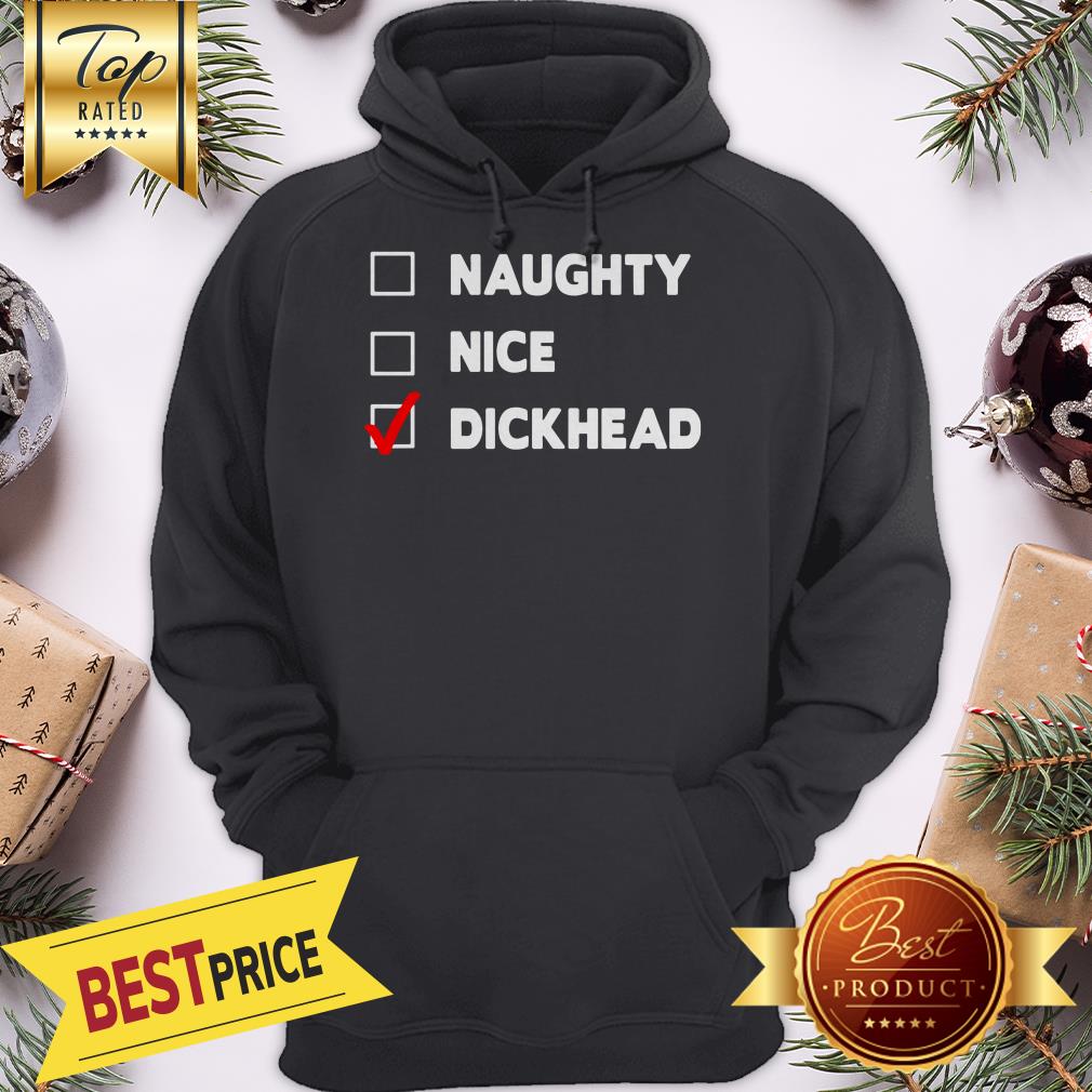 Naughty, Nice, Dickhead Jumper Shirt