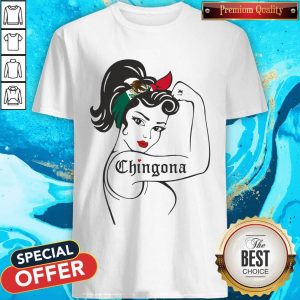 Pretty Strong Girl Chingona Shirt