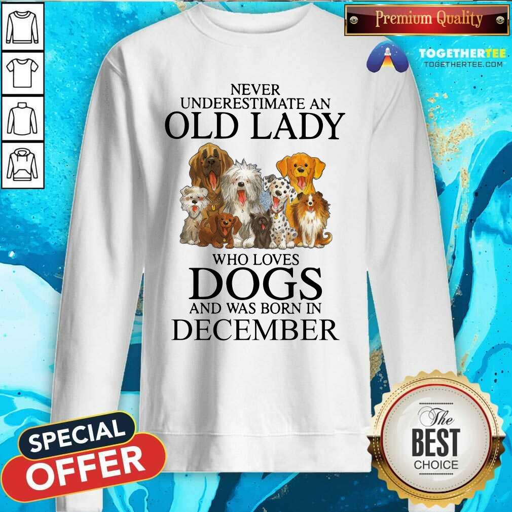 Never Underestimate A Dec Lady Who Loves Dogs Shirt
