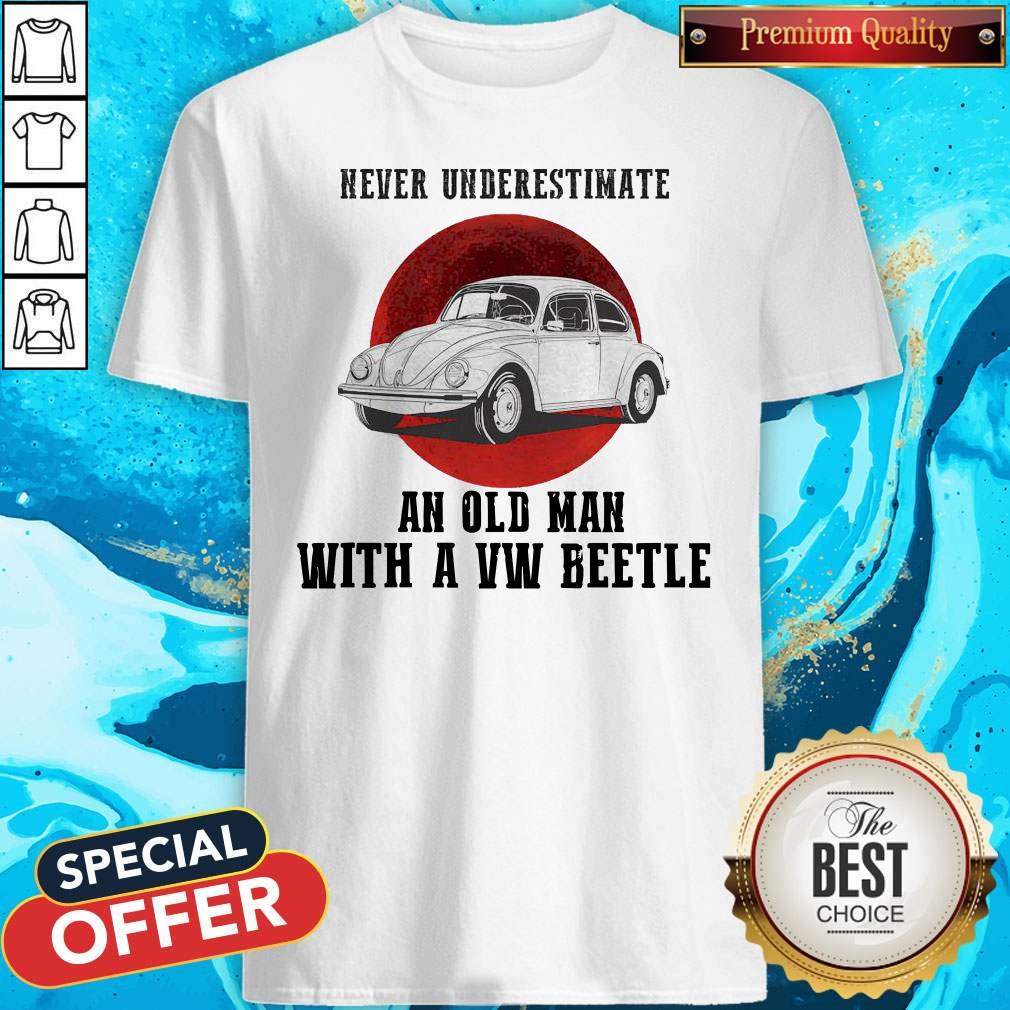 Never Underestimate An Old Man With A VW Beetle Shirt