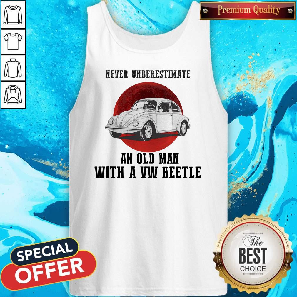 Never Underestimate An Old Man With A VW Beetle Shirt