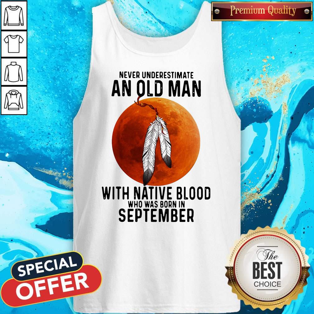 never-underestimate-an-old-man-with-native-blood-tank-top.jpg
