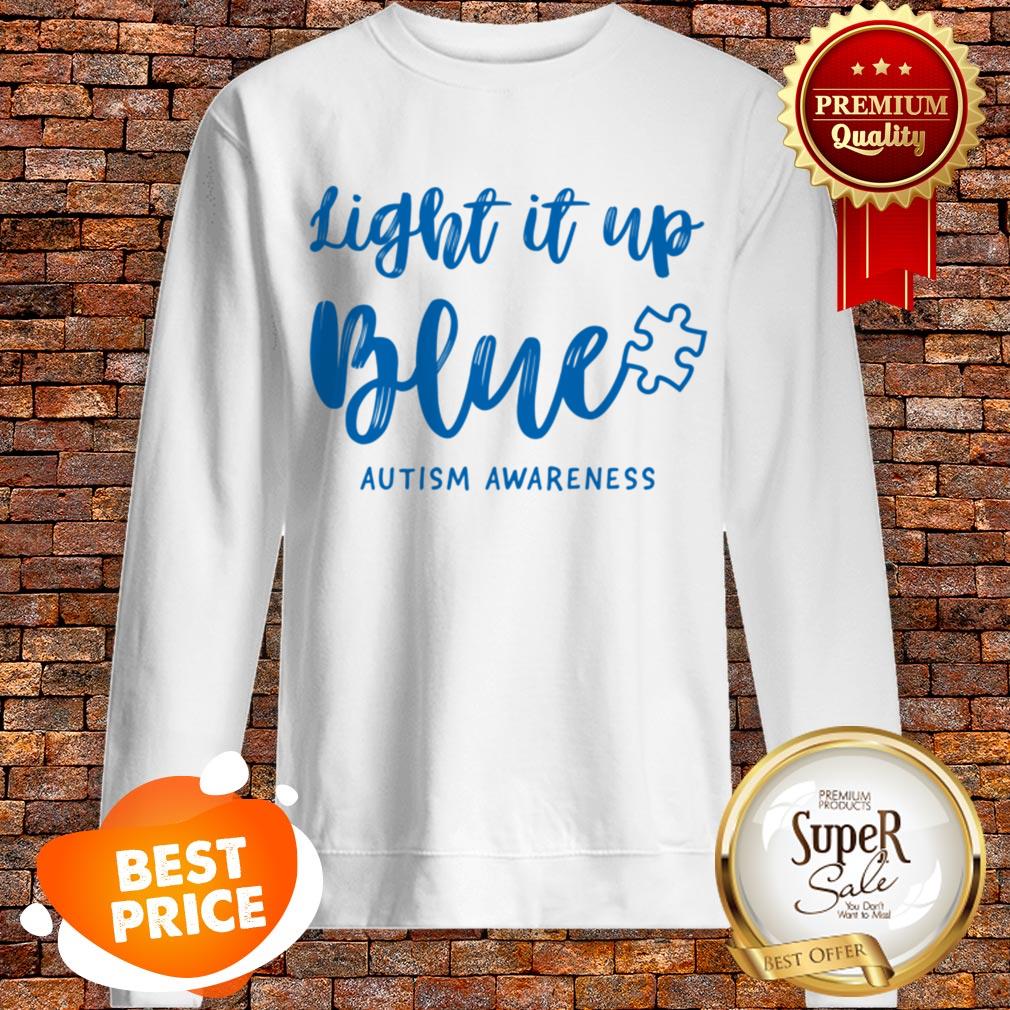Nice Autism Awarenesss – Light It Up Blue Autism Shirt