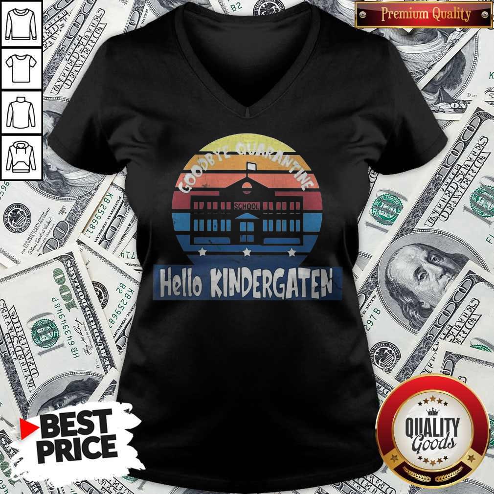 Nice Goodbye Quarantine School Hello Kindergarten Vintage Shirt