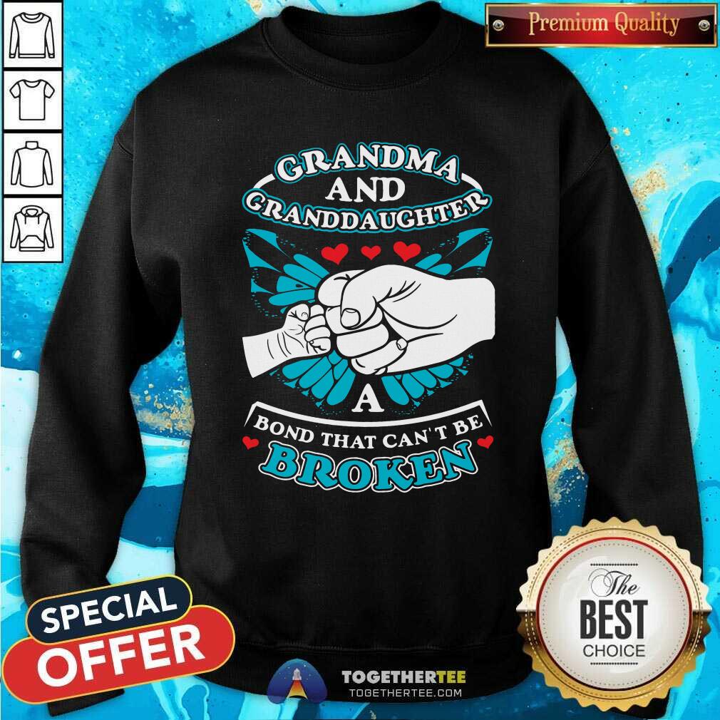 Nice Grandma And Granddaughter A Bond That Can Not Be Broken Shirt