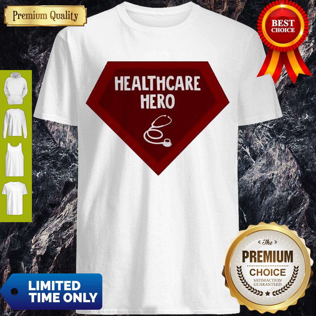 Nice Healthcare Hero Shirt