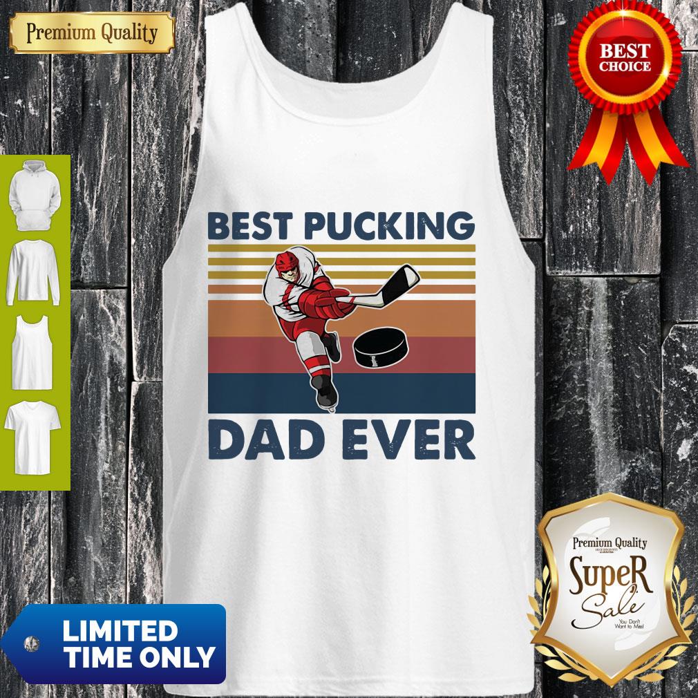 Nice Hokey Best Pucking Dad Ever Vintage Shirt