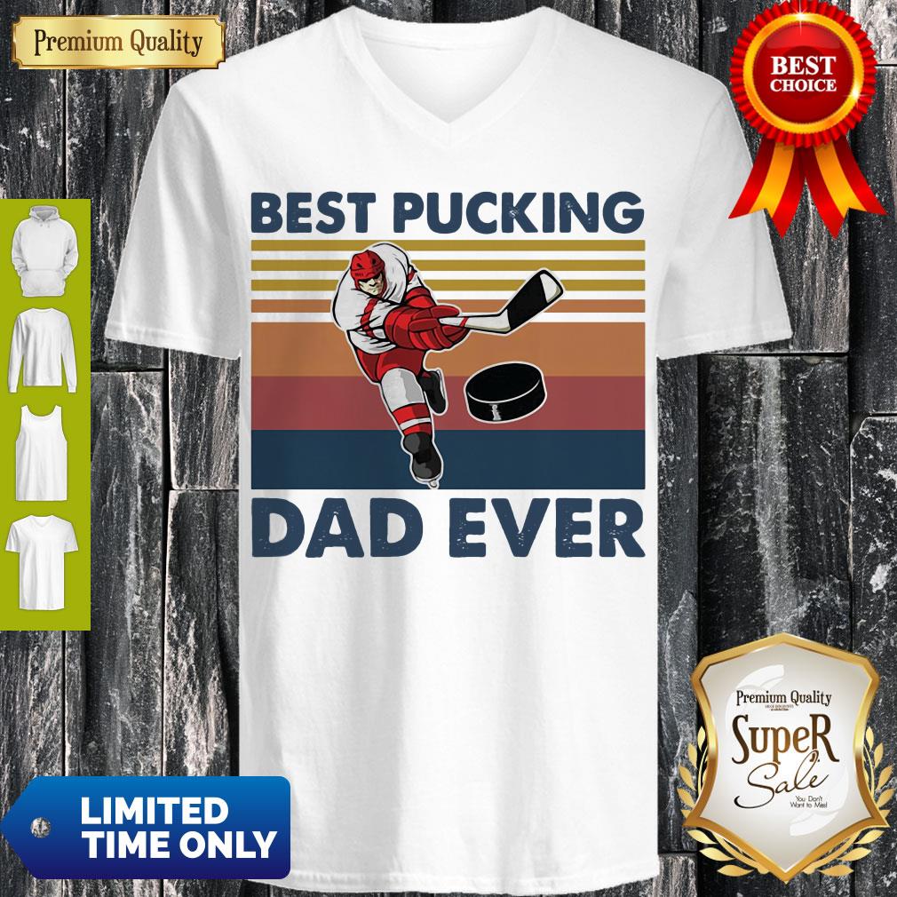 Nice Hokey Best Pucking Dad Ever Vintage Shirt