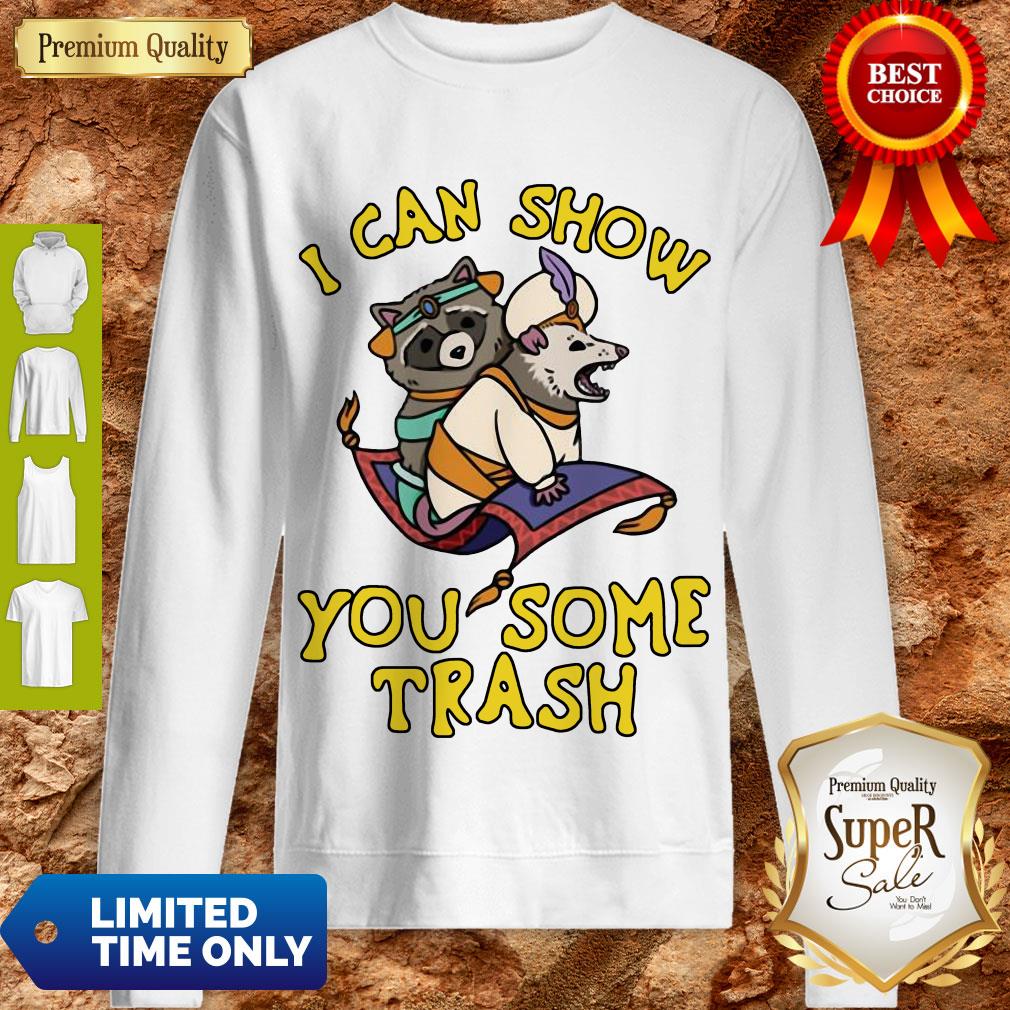 Nice I Can Show You Some Trash Racoon Possum Shirt