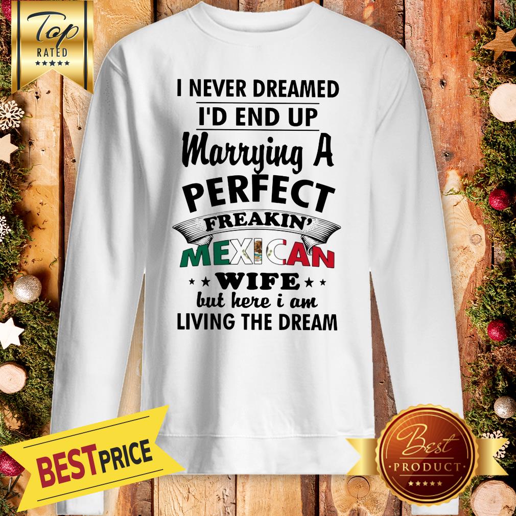 nice-i-never-dreamed-id-sweatshirt.jpg