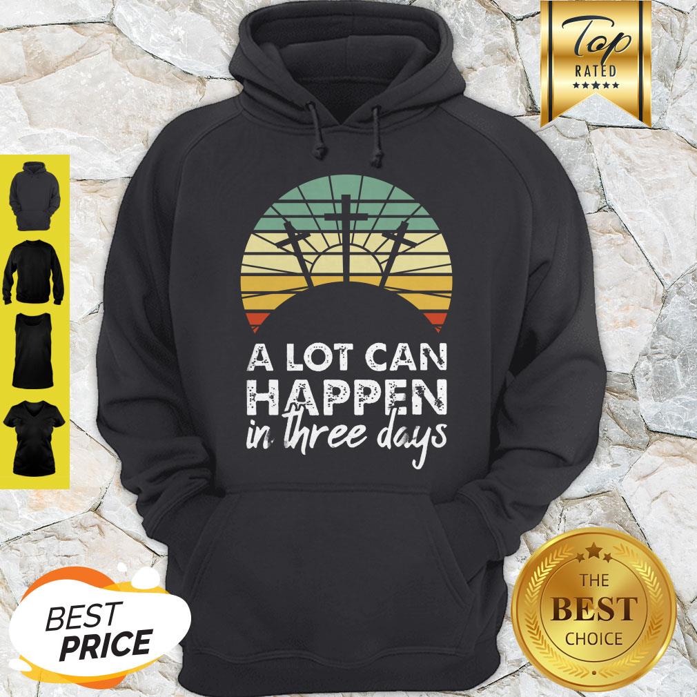 Nice Jesus Christ A Lot Can Happen In Three Days Vintage Shirt