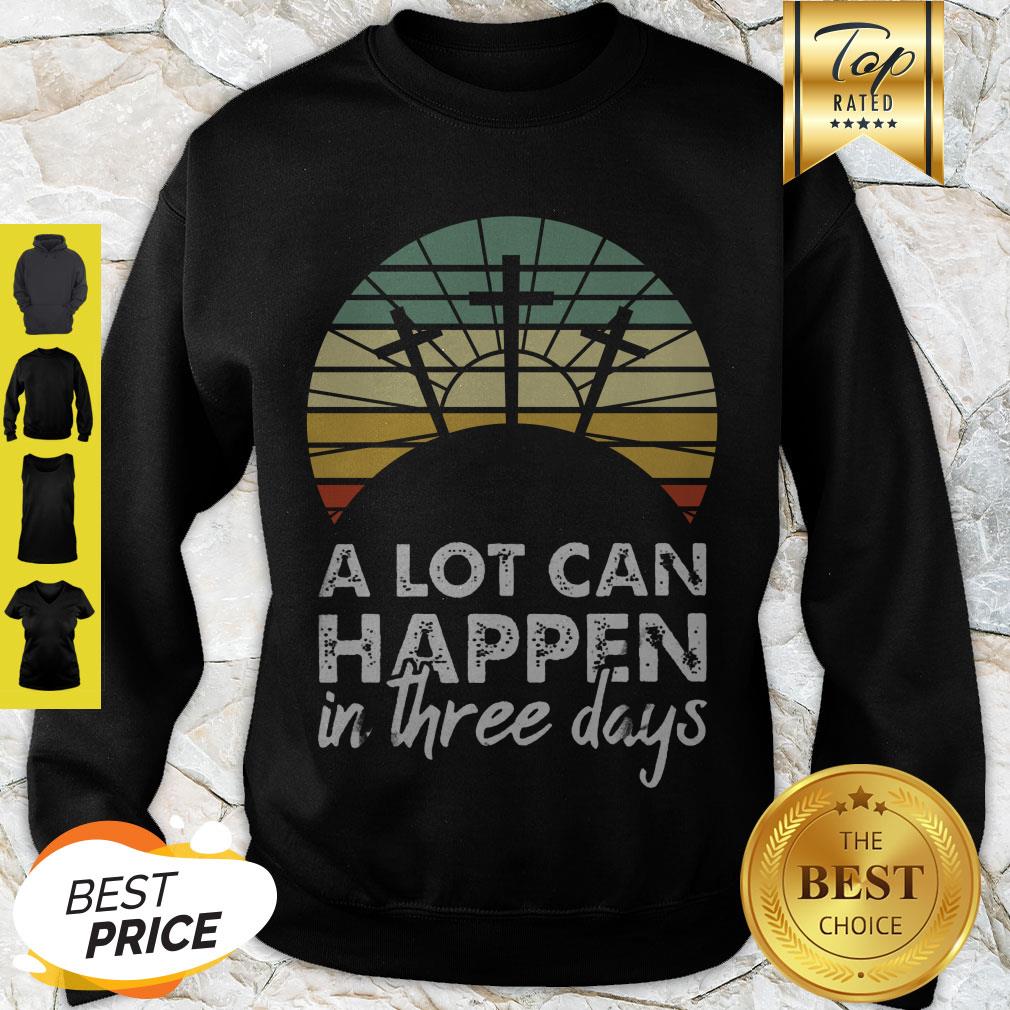 Nice Jesus Christ A Lot Can Happen In Three Days Vintage Shirt