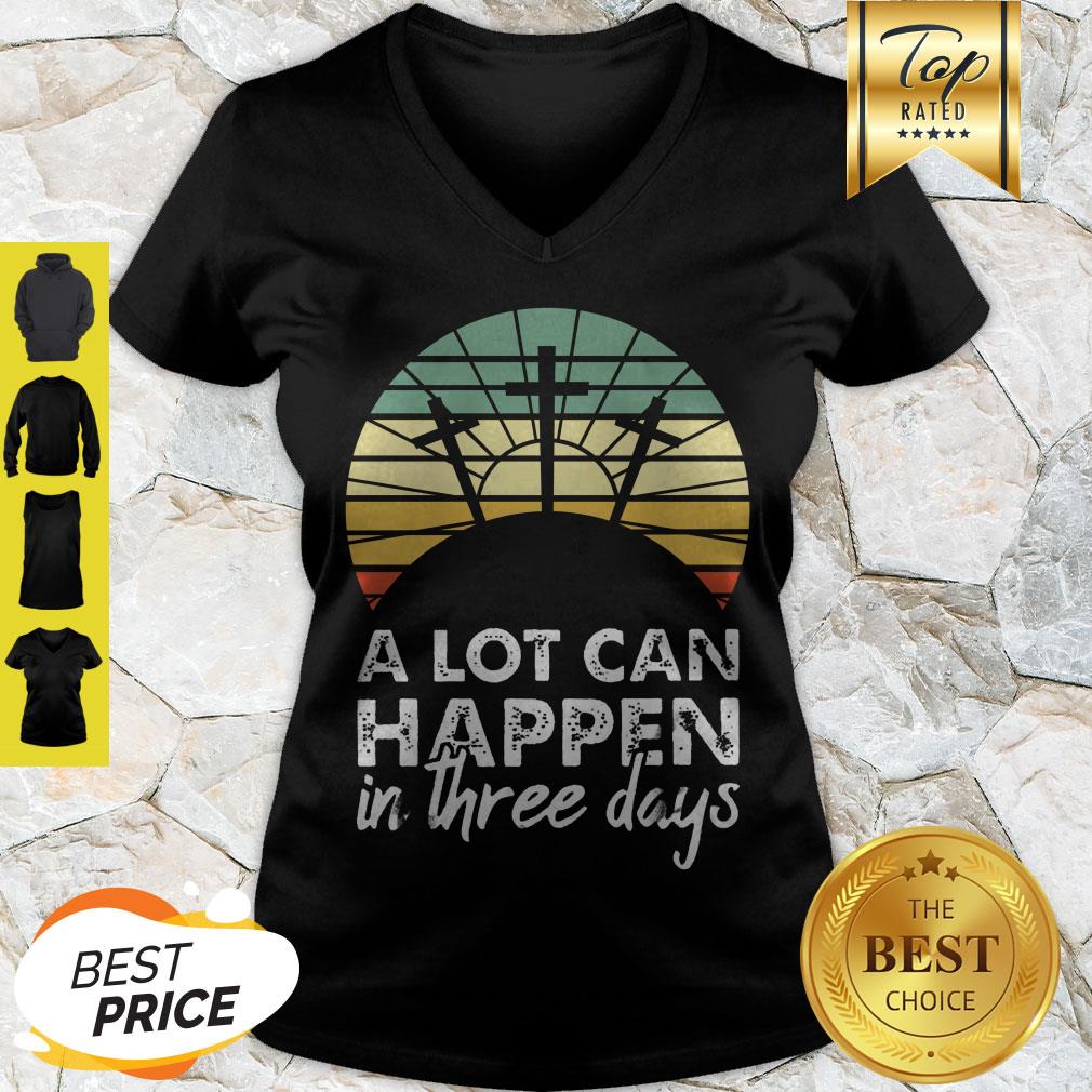 Nice Jesus Christ A Lot Can Happen In Three Days Vintage Shirt