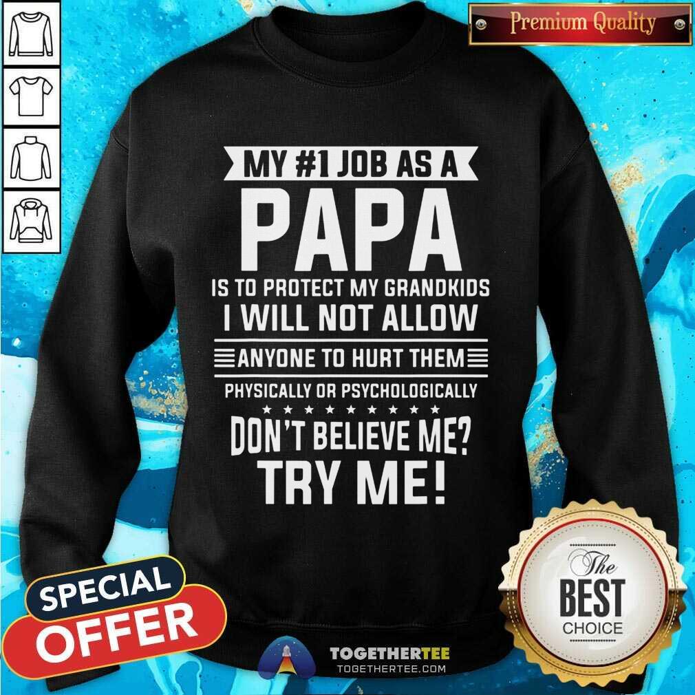 nice-my-no-1-job-as-a-papa-is-to-protect-my-grandkids-sweatshirt.jpg