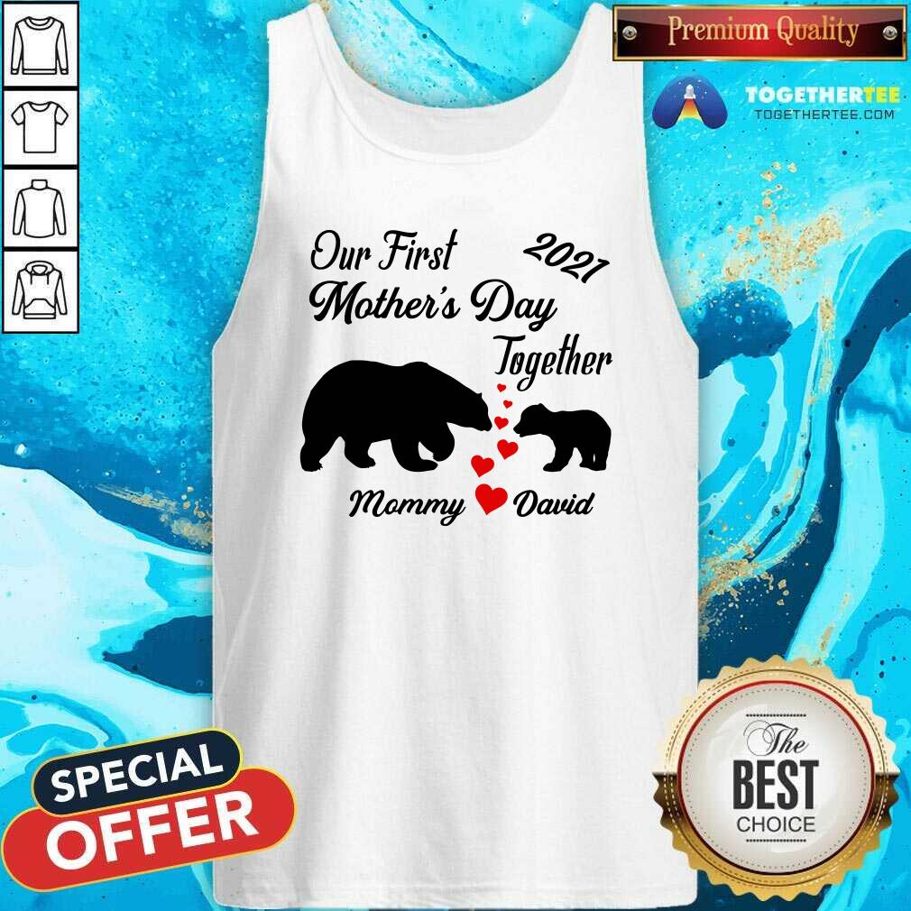 Nice Our First Mothers Day Bear Mommy Love David Shirt
