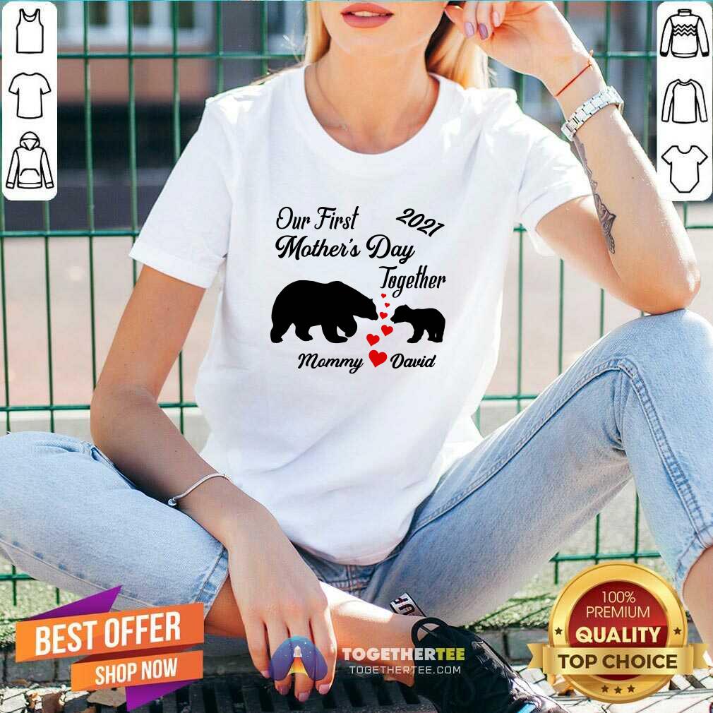 Nice Our First Mothers Day Bear Mommy Love David Shirt