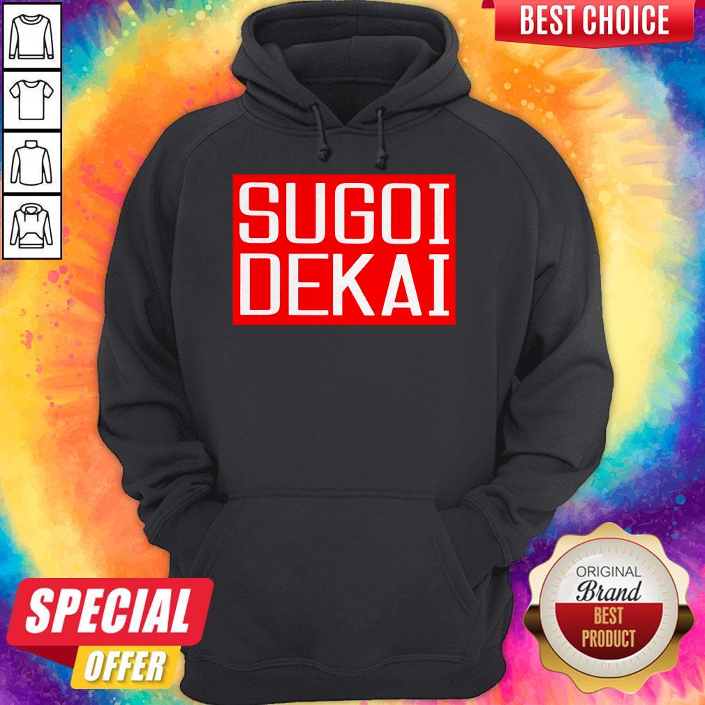 Nice Sugoi Dekai Shirt