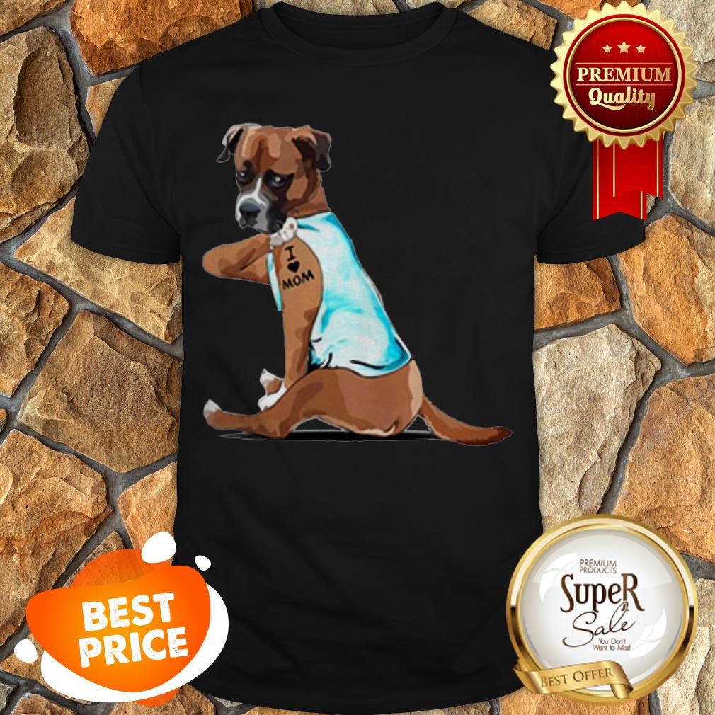 Nice Tattoos Boxer I Love Mom Shirt