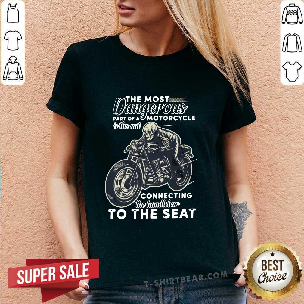 Nice The Most Dangerous Motorcycle Skull Shirt