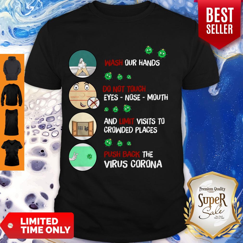 Nice Wash Our Hands Do Not Touch Eyes Nose Mouth Virus Corona Shirt