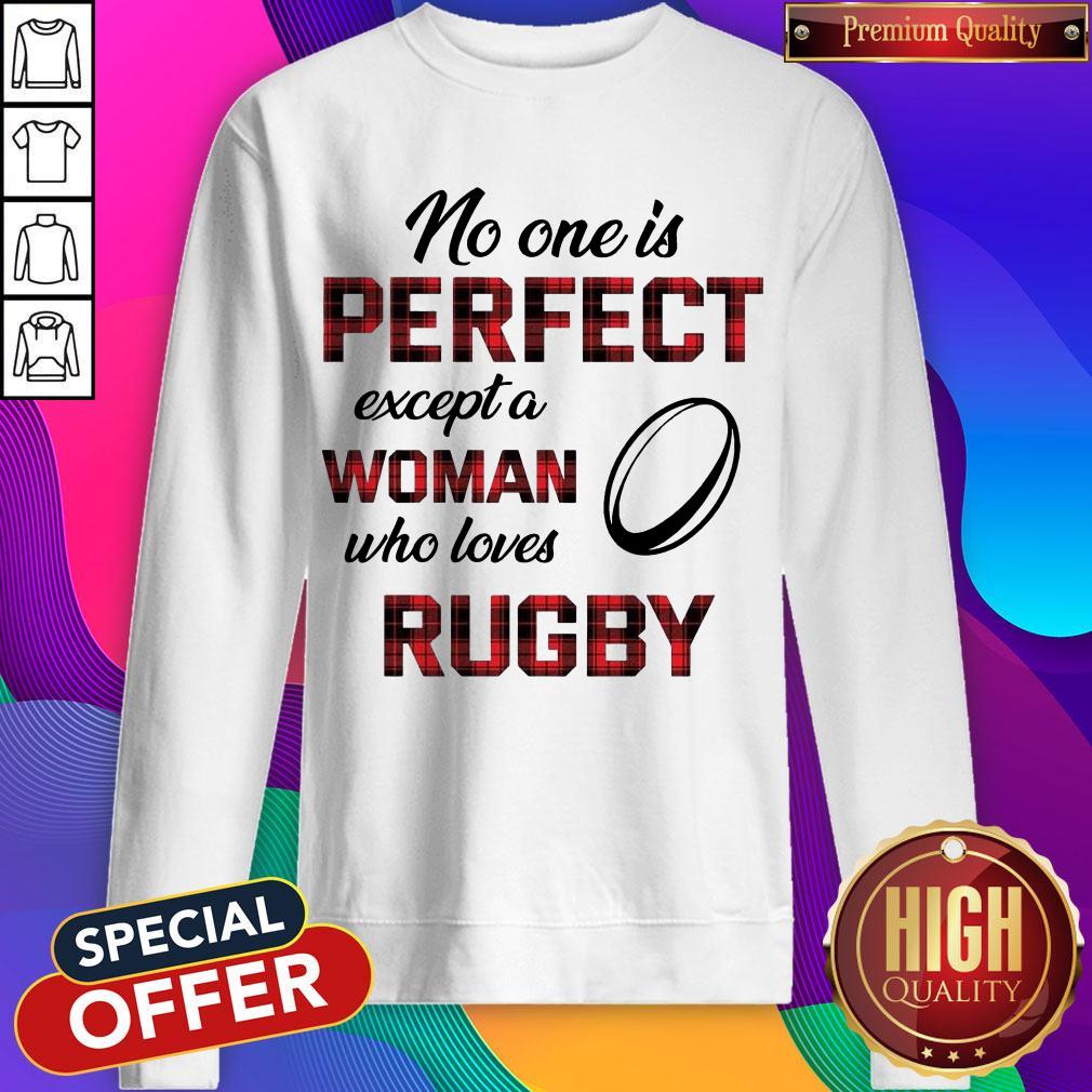 No One Is Perfect Except Woman Who Loves Rugby Shirt
