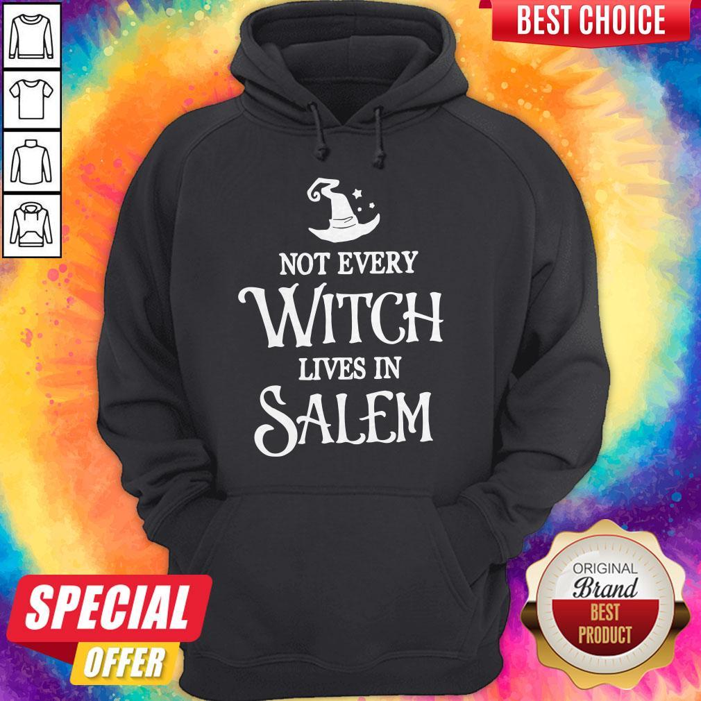Not Every Witch Lives In Salem Shirt