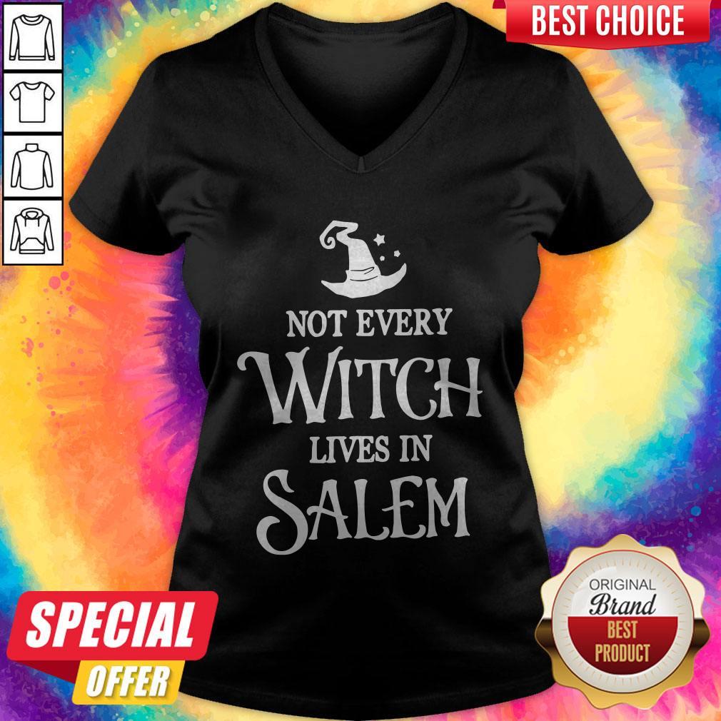 Not Every Witch Lives In Salem Shirt