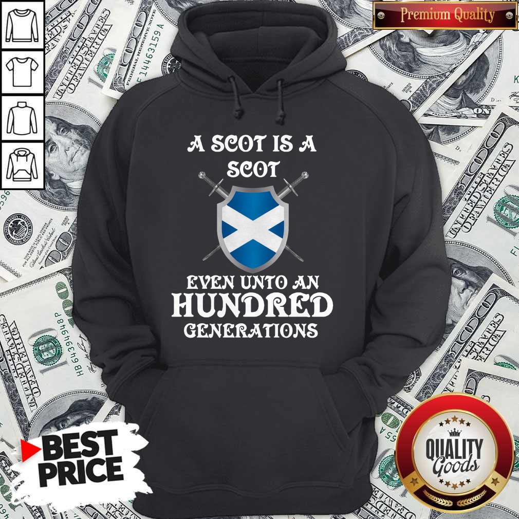 Official A Scot Is A Scot Even Unto A Hundred Generations Shirt