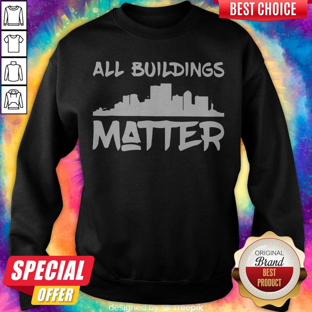 Official All Buildings Matter Shirt